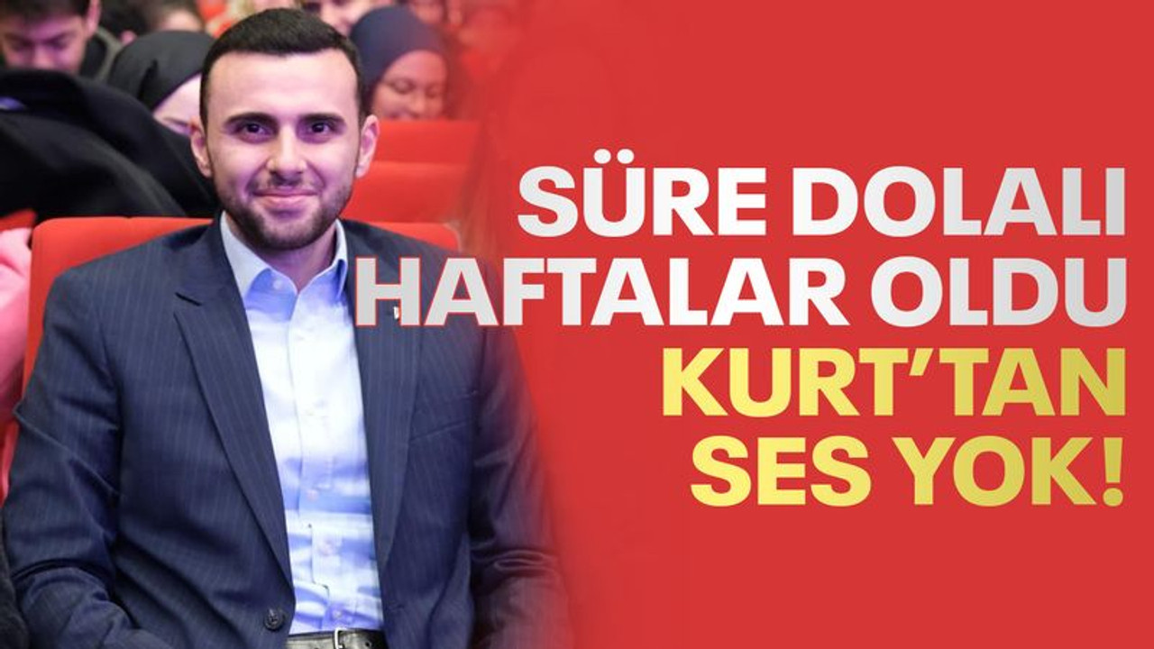 Süre dolalı haftalar oldu Kurt’tan ses yok!