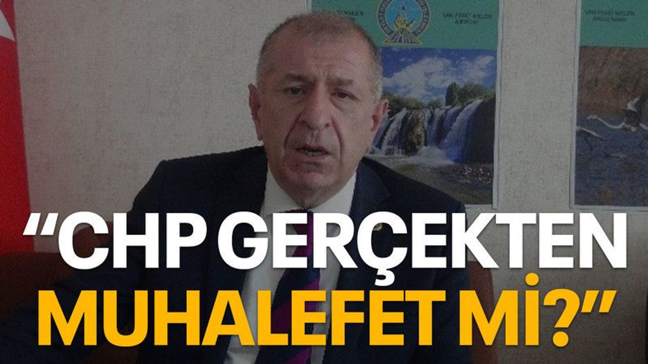 "CHP gerçekten muhalefet mi?"