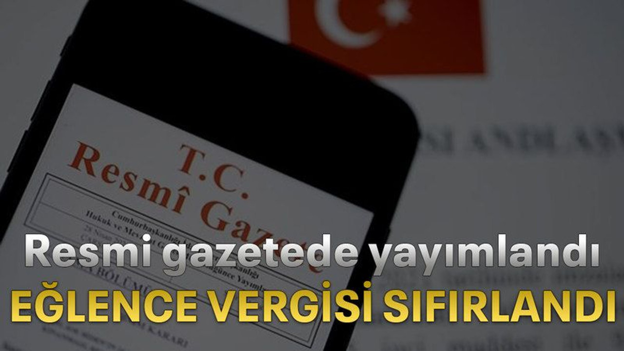 Eğlence vergisi sıfırlandı