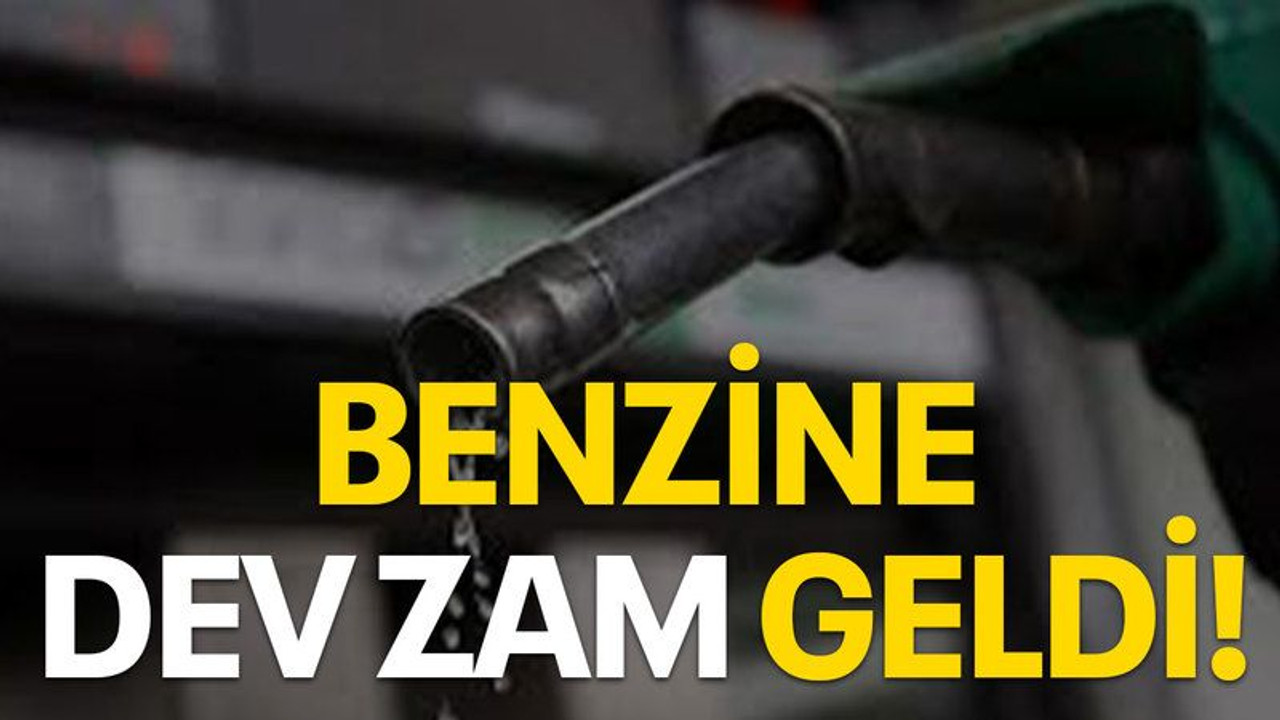 Benzine dev zam geldi!