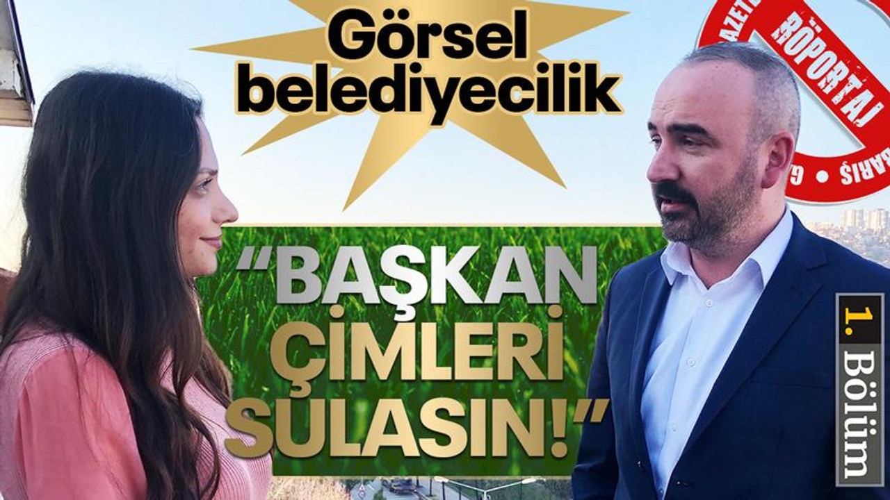 Mehmet Candemir: Başkan, çimleri sulasın!