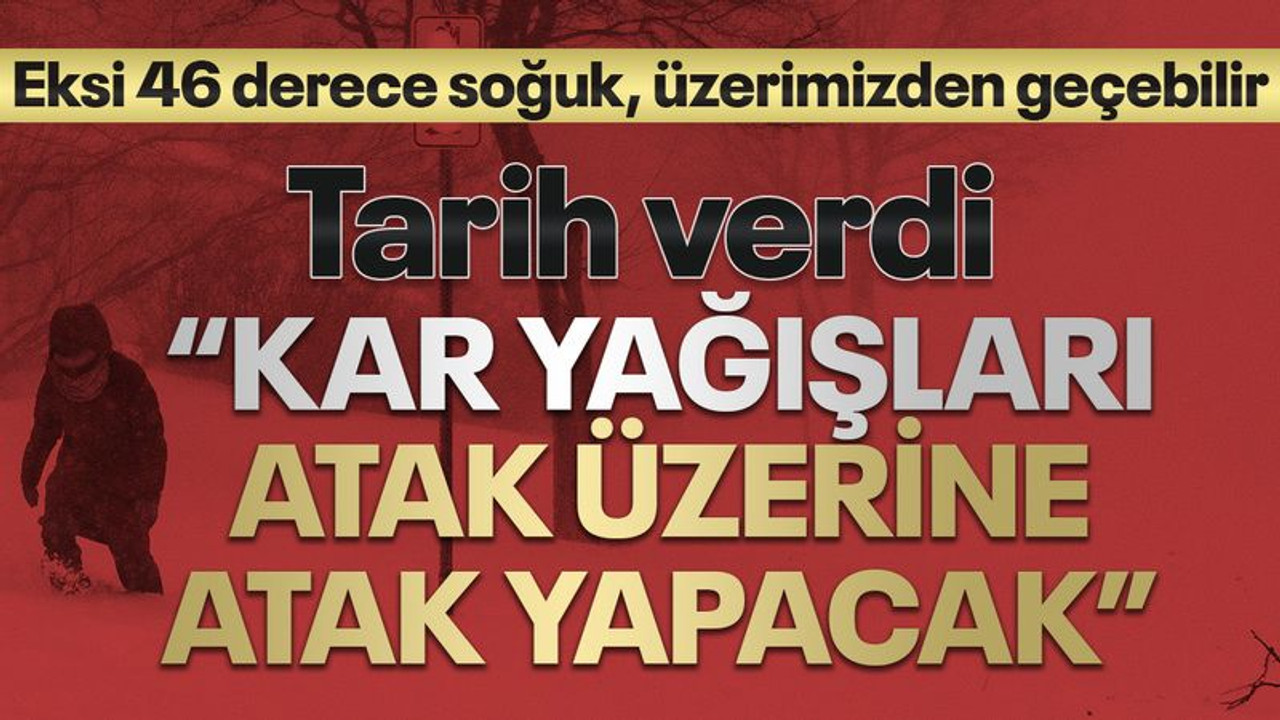 Meteoroloji uzmanından korkutan ölümcül kış uyarısı! "Kar yağışları atak üzerine atak yapacak"