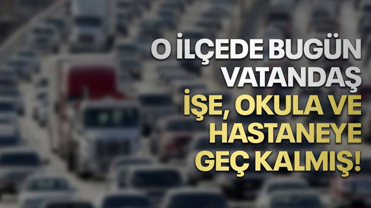 O ilçede bugün vatandaş, işe ve okula geç kalmış! Böyle isyan etti