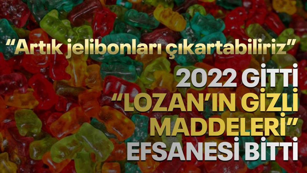 2022 gitti, “Lozan’ın gizli maddeleri” efsanesi bitti