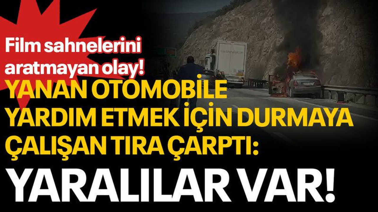 Yanan otomobile yardım etmek için durmaya çalışan tıra çarptı, yaralılar var!