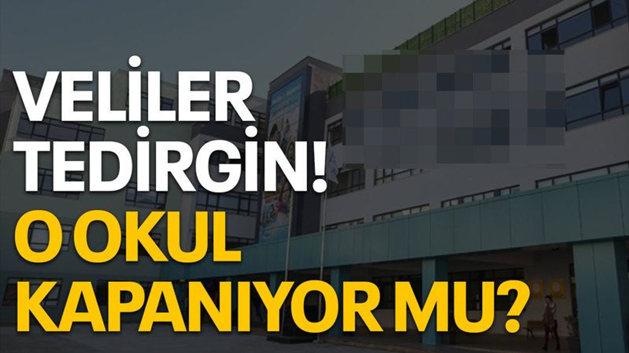 Veliler tedirgin! O okul kapanıyor mu?