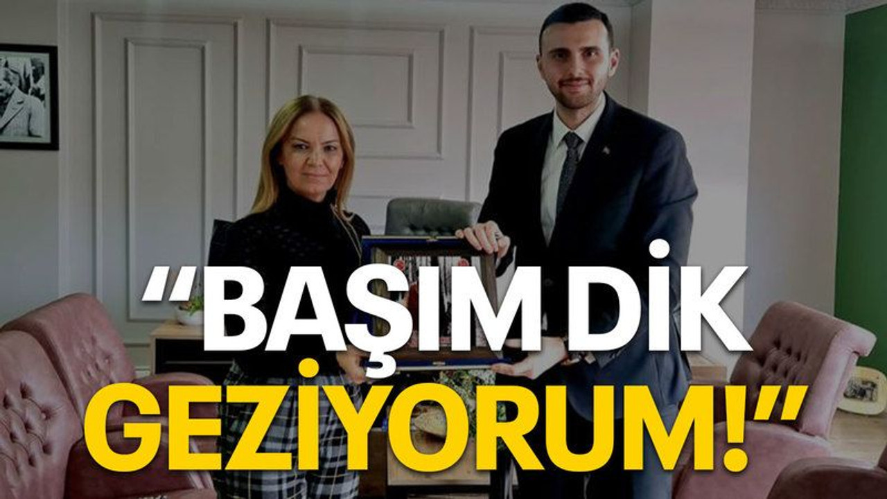 "Başım dik geziyorum!"