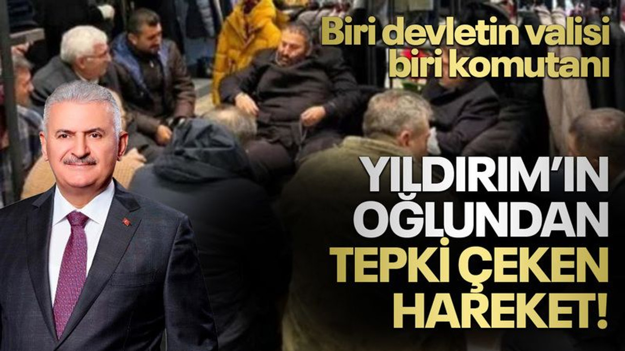 Binali Yıldırım’ın oğlundan Vali ve komutan karşısında tepki çeken hareket!