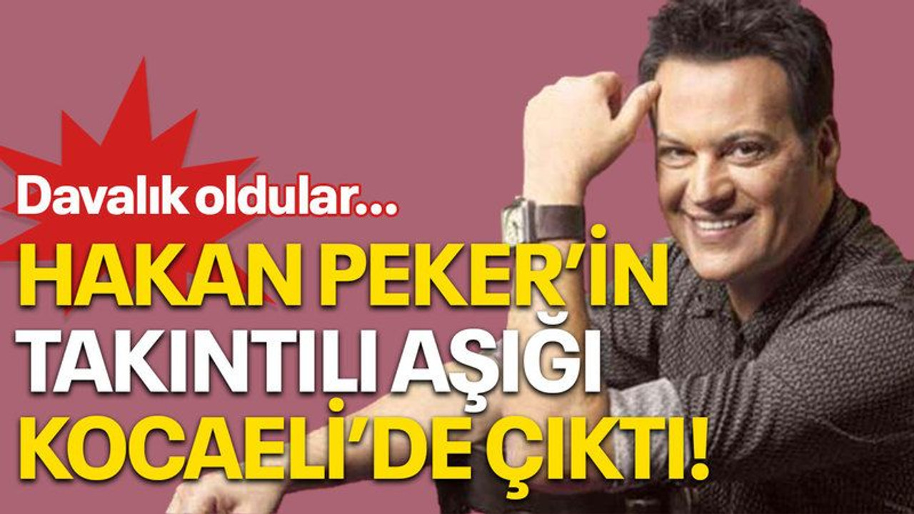 Hakan Peker'in takıntılı aşığı Kocaeli'de çıktı, davalık oldular!
