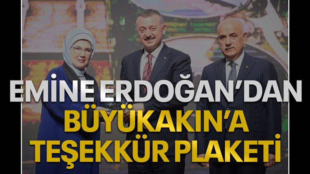 Emine Erdoğan’dan Başkan Büyükakın’a teşekkür plaketi