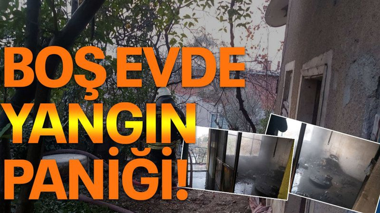 Tek katlı boş evde yangın çıktı