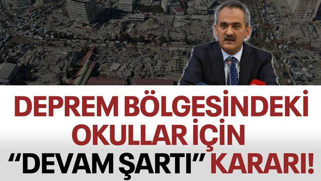 Deprem bölgesindeki okullar için "devam şartı" kararı!