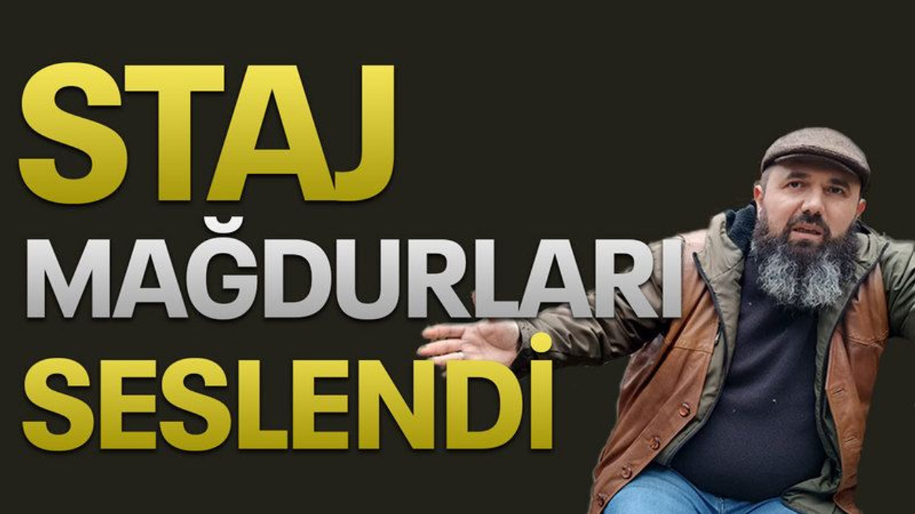 Staj Mağdurları seslendi