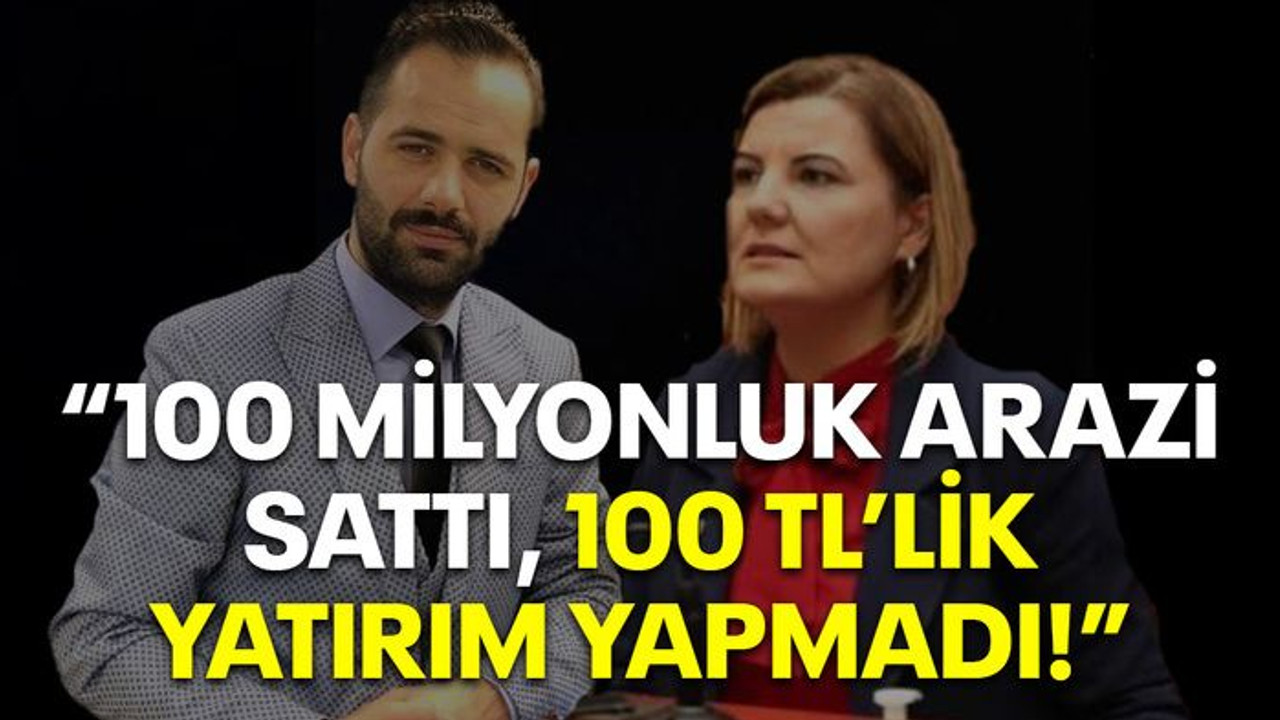 "100 milyonluk arazi sattı 100 TL’lik yatırım yapmadı!"