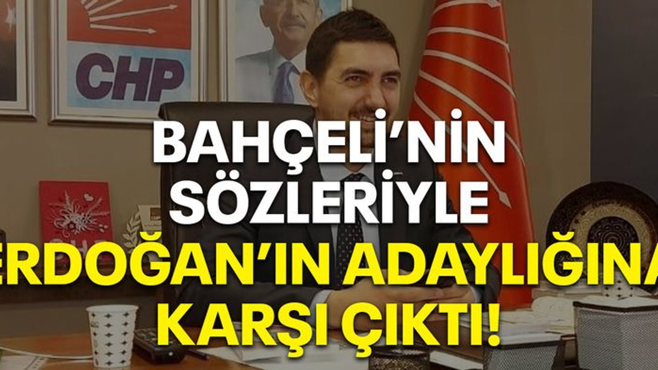 Bahçeli’nin sözleriyle Erdoğan’ın adaylığına karşı çıktı!