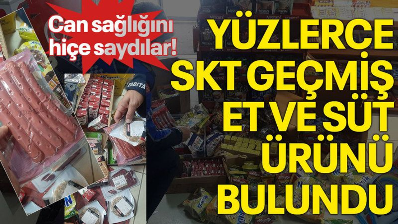 Can sağlığını hiçe saydılar! Yüzlerce skt geçmiş et ve süt ürünü bulundu