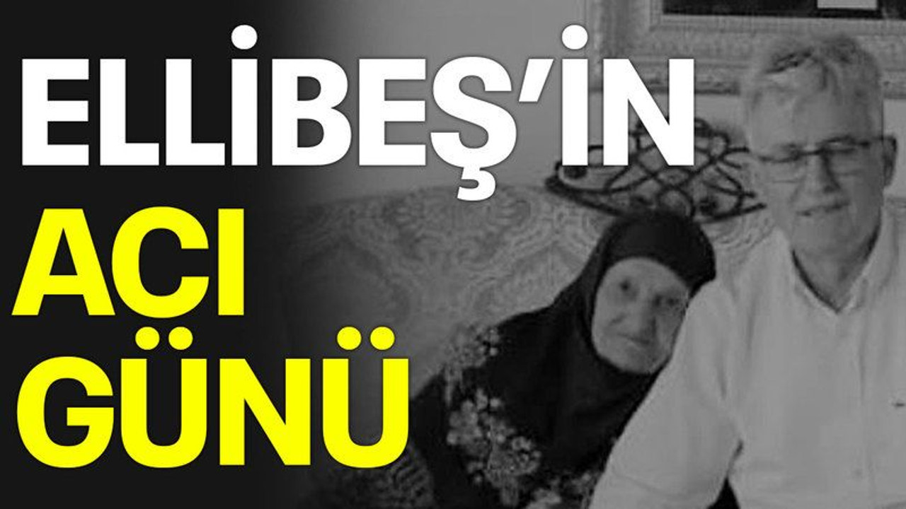 Ellibeş’in acı günü