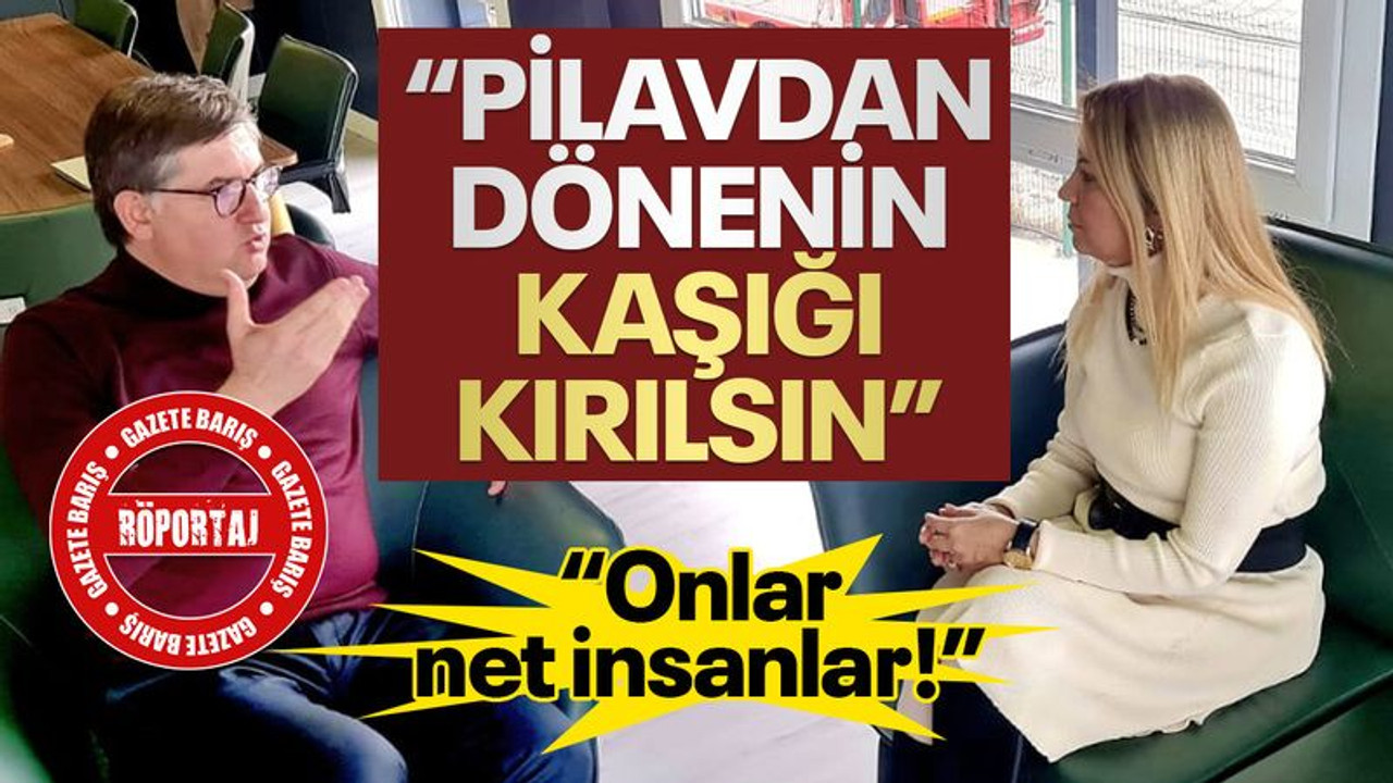 Harun Yıldızlı: Pilavdan dönenin kaşığı kırılsın! Onlar net insanlar!