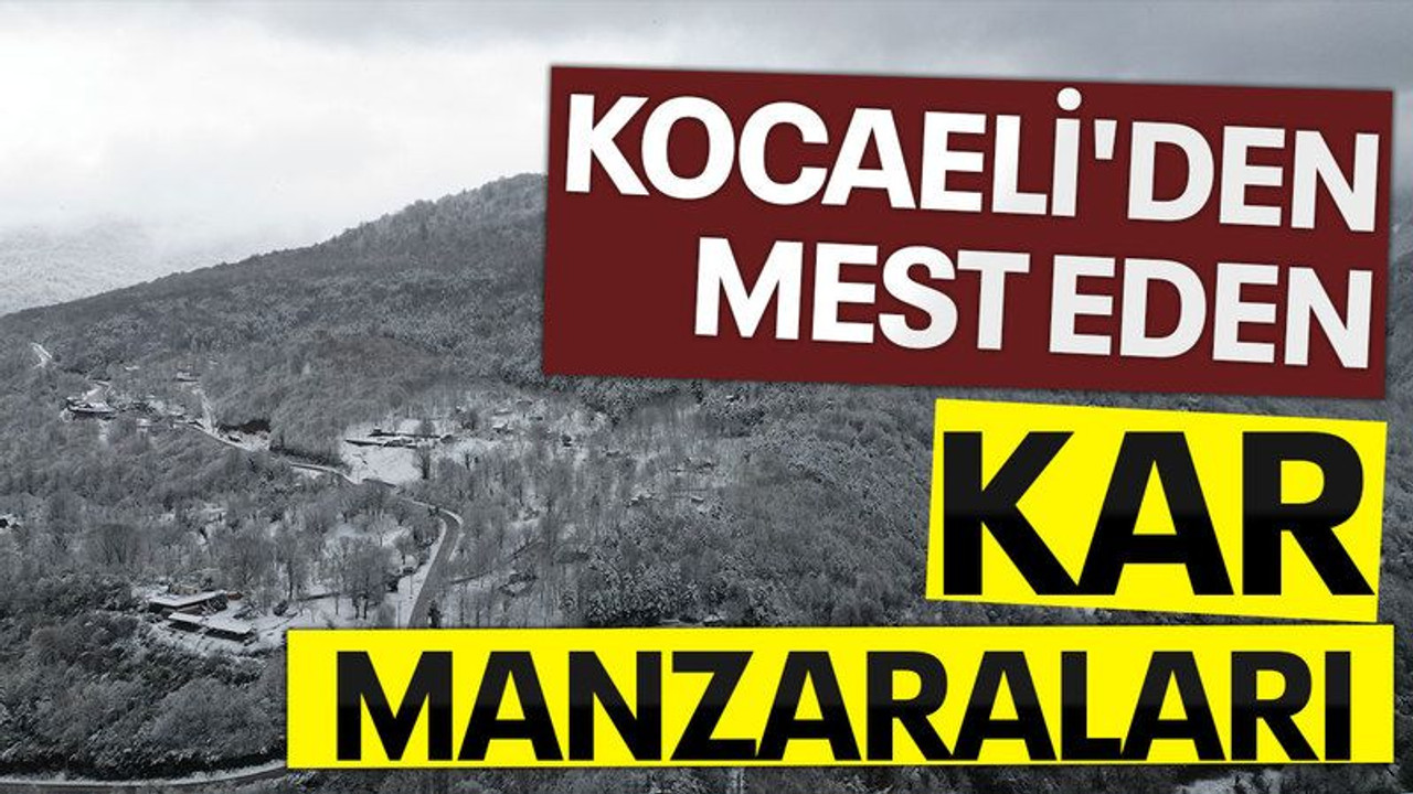 Kocaeli'den mest eden kar manzaraları