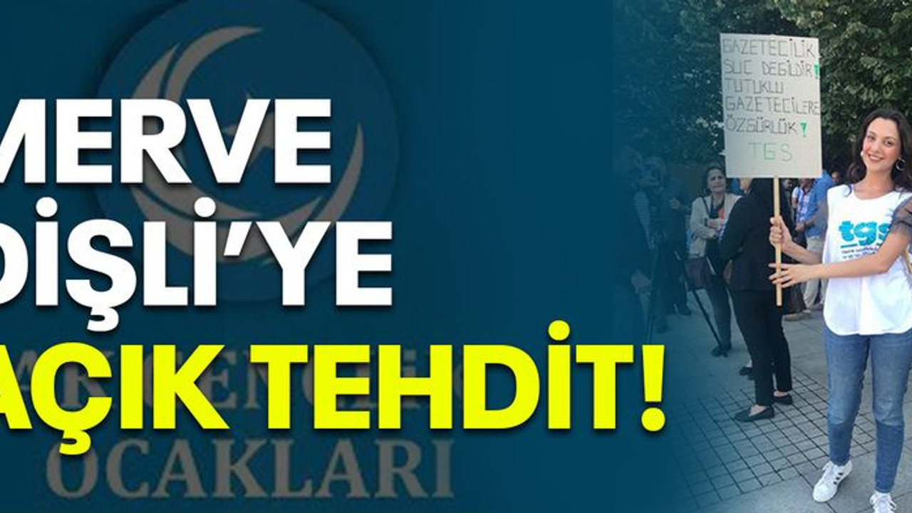 Merve Dişli’ye açık tehdit!
