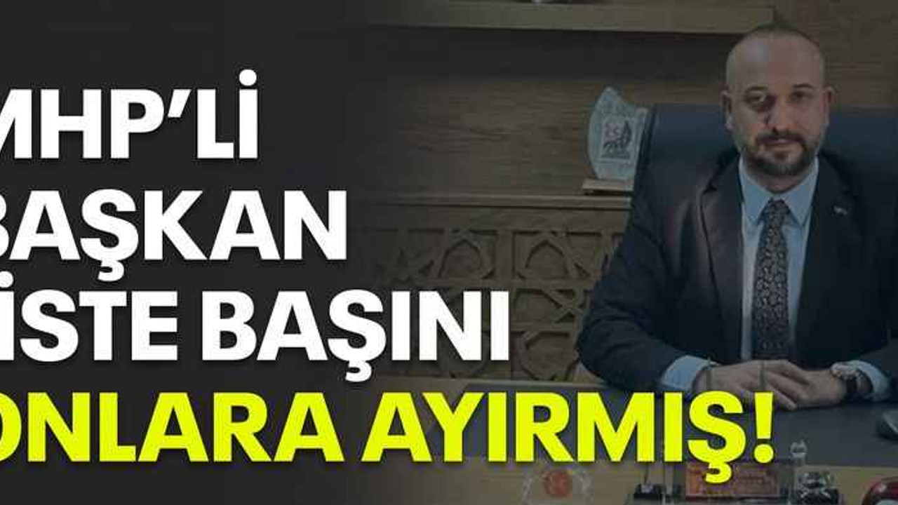 MHP’li başkan liste başını onlara ayırmış!