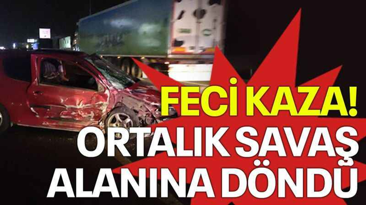 Feci kaza! Ortalık savaş alanına döndü