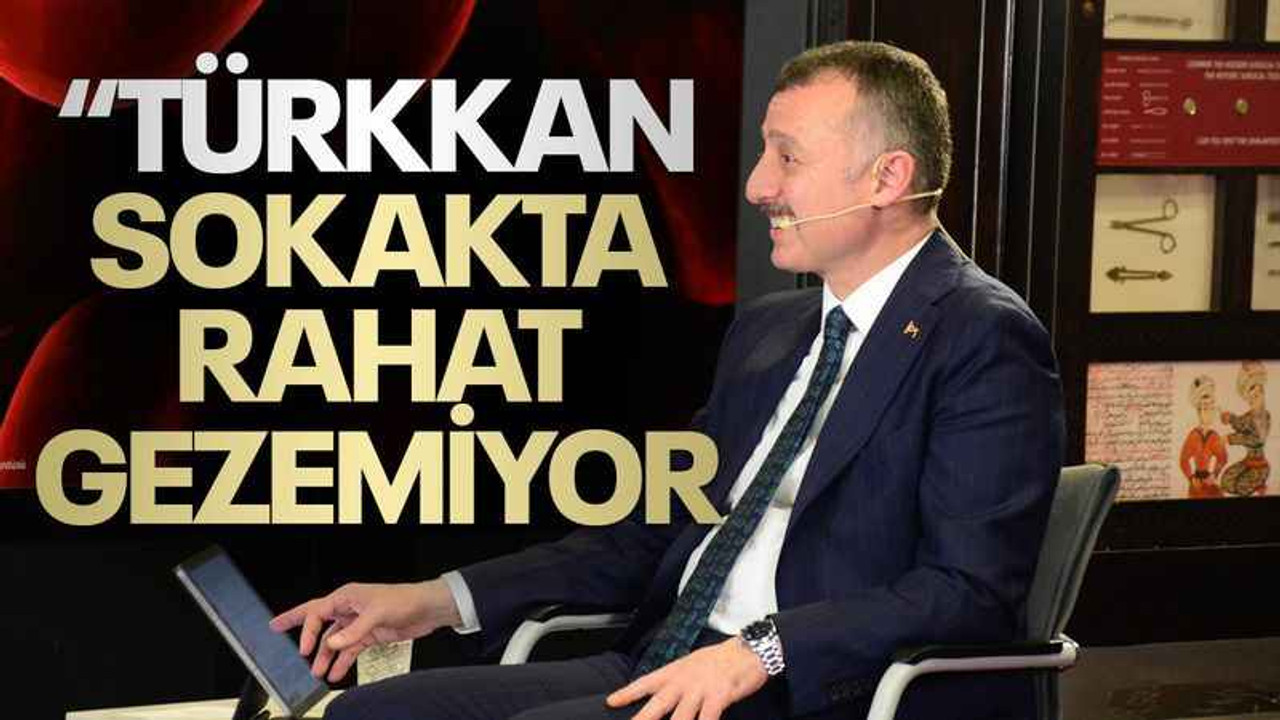 Büyükakın: Türkkan, sokakta rahat gezemiyor