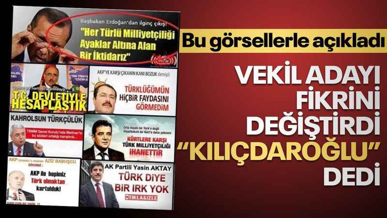 Vekil adayı fikrini değiştirdi “Kılıçdaroğlu” dedi