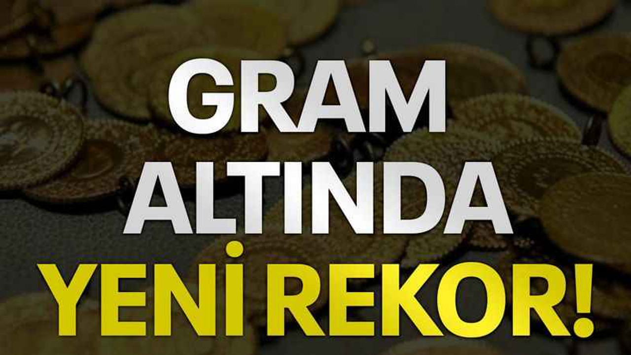 Gram altında yeni rekor