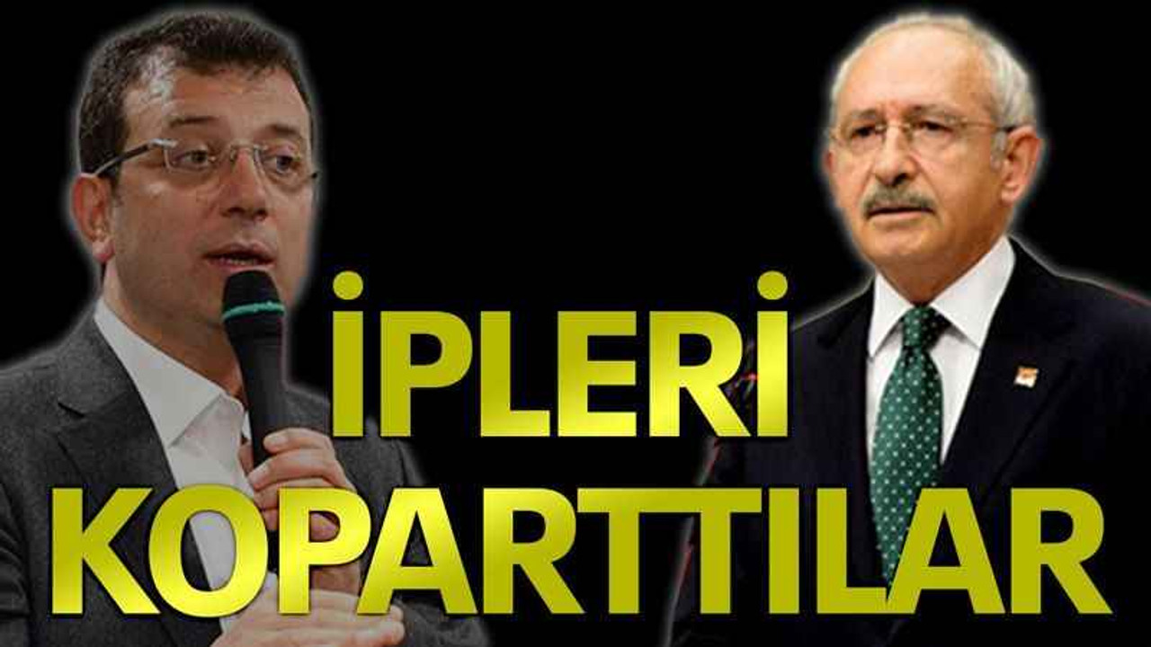 Kılıçdaroğlu ve İmamoğlu ipleri koparttılar