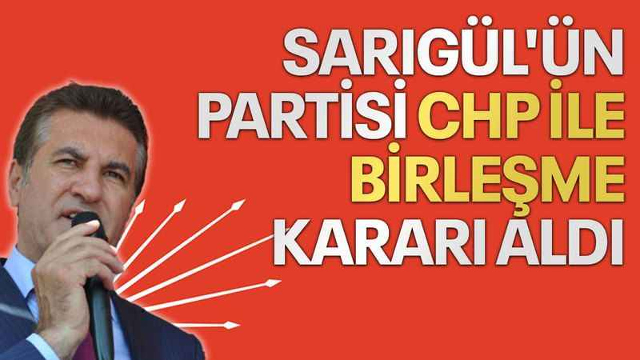 Sarıgül'ün partisi CHP ile birleşme kararı aldı