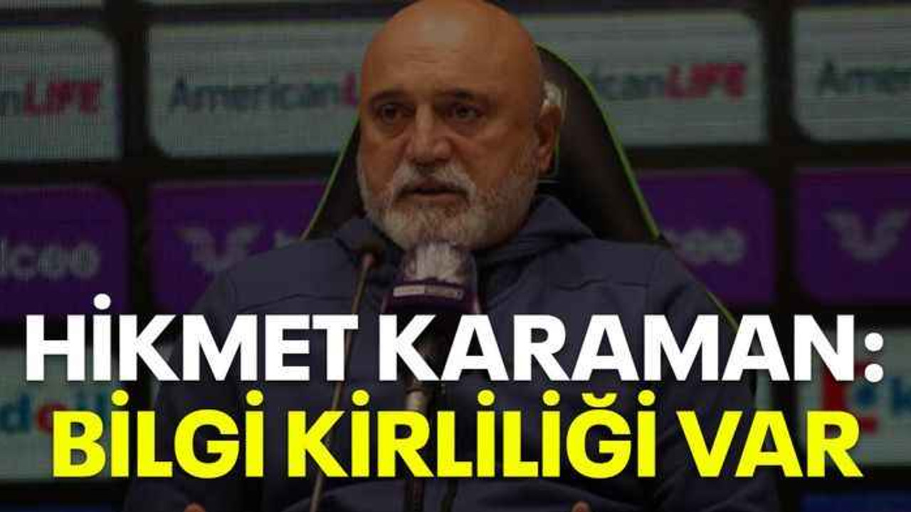 HİKMET KARAMAN: BİLGİ KİRLİLİĞİ VAR