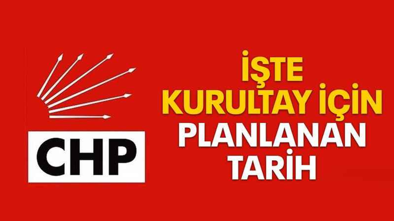 İşte kurultay için planlanan tarih