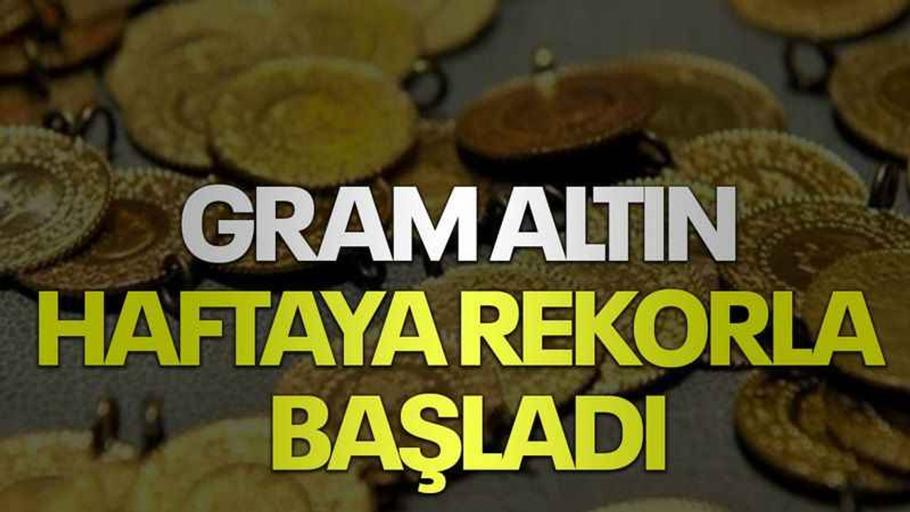 Gram altın haftaya rekorla başladı