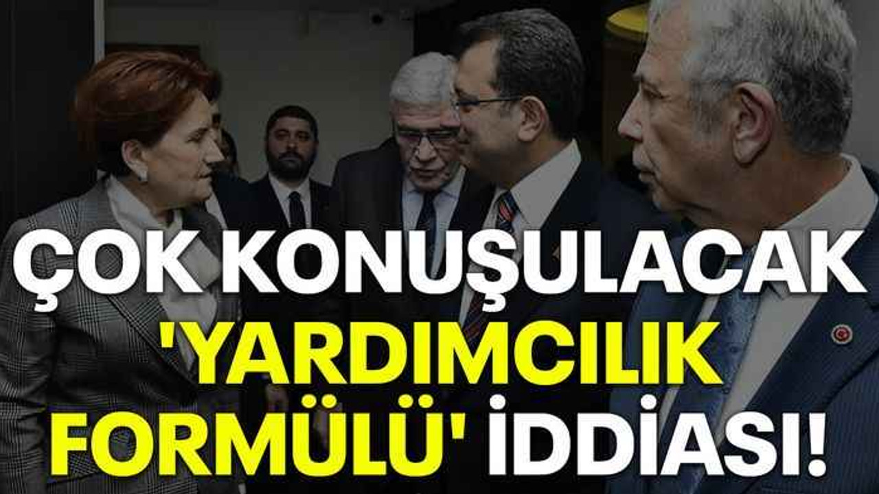 Çok konuşulacak 'yardımcılık formülü' iddiası!