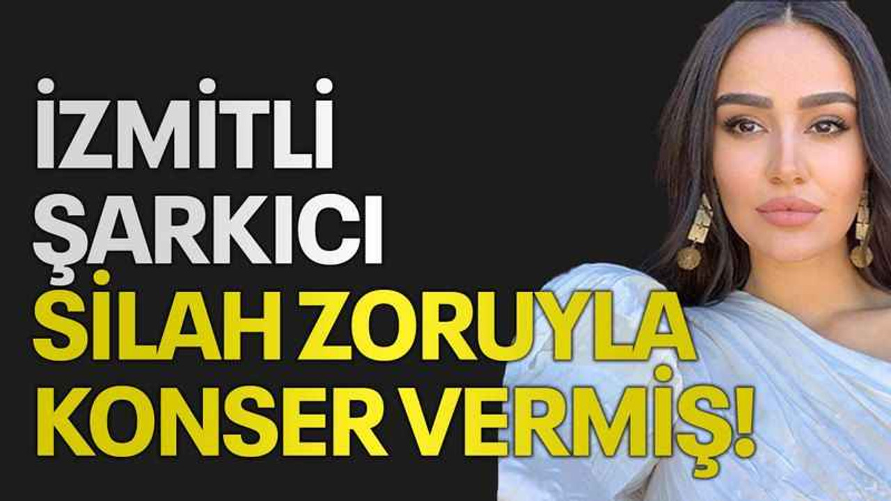 İzmitli şarkıcı silah zoruyla konser vermiş!