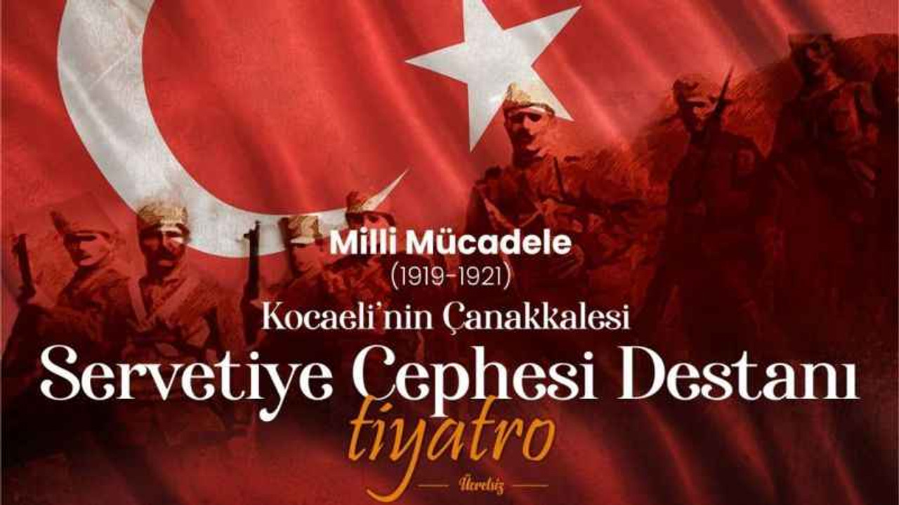 SERVETİYE CEPHESİ GÖLCÜK'TE TİYATRO SAHNESİNE TAŞINACAK