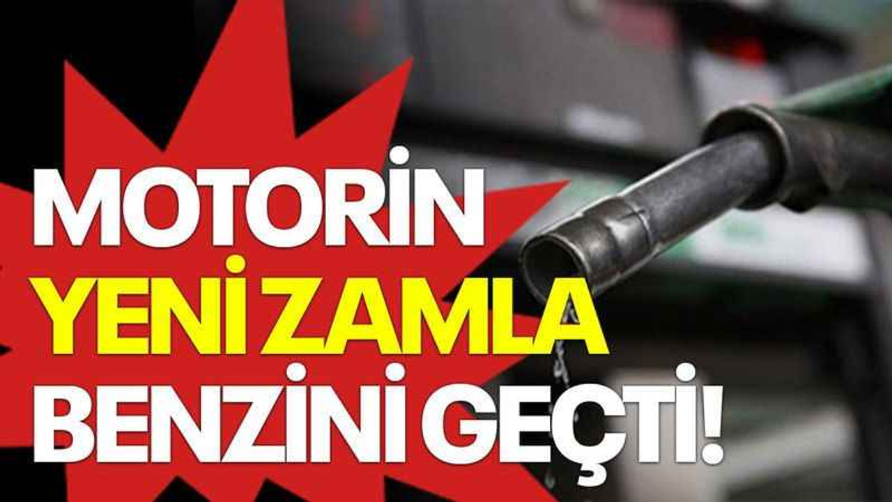 Motorin yeni zamla benzini geçti!