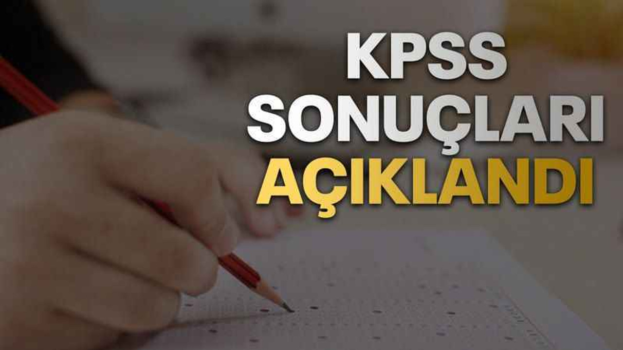KPSS sonuçları açıklandı