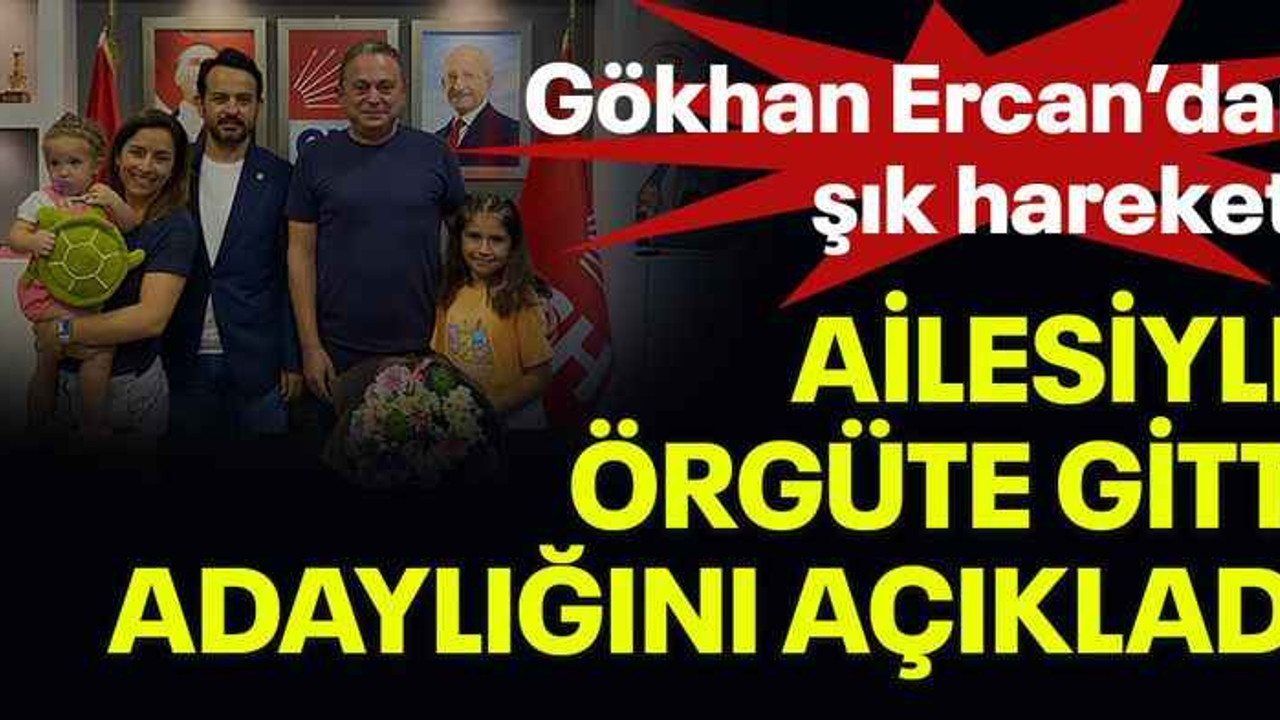 Gökhan Ercan’dan şık hareket! Ailesiyle örgüte gitti adaylığını açıkladı