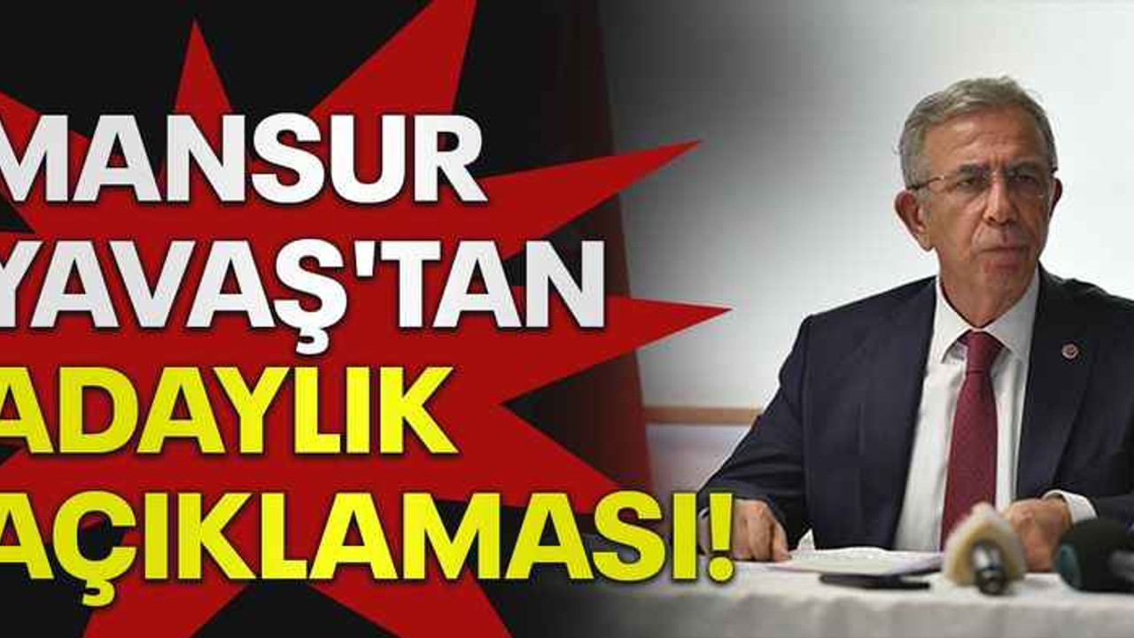 Mansur Yavaş'tan adaylık açıklaması!