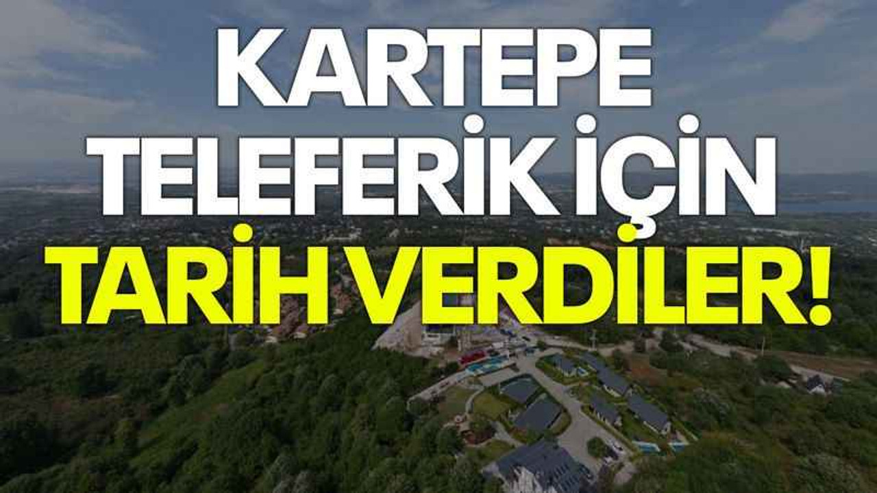 Kartepe Teleferik için tarih verdiler!