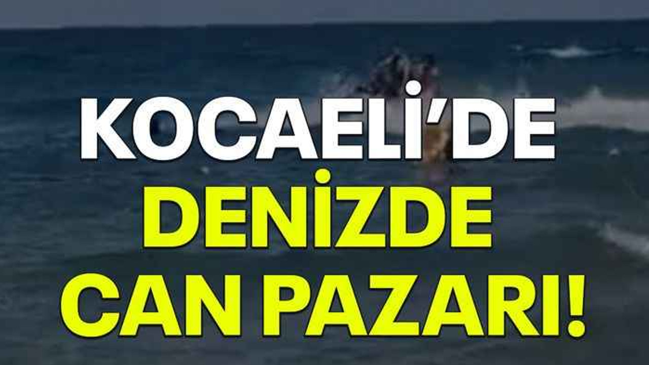 Kocaeli’de denizde can pazarı!