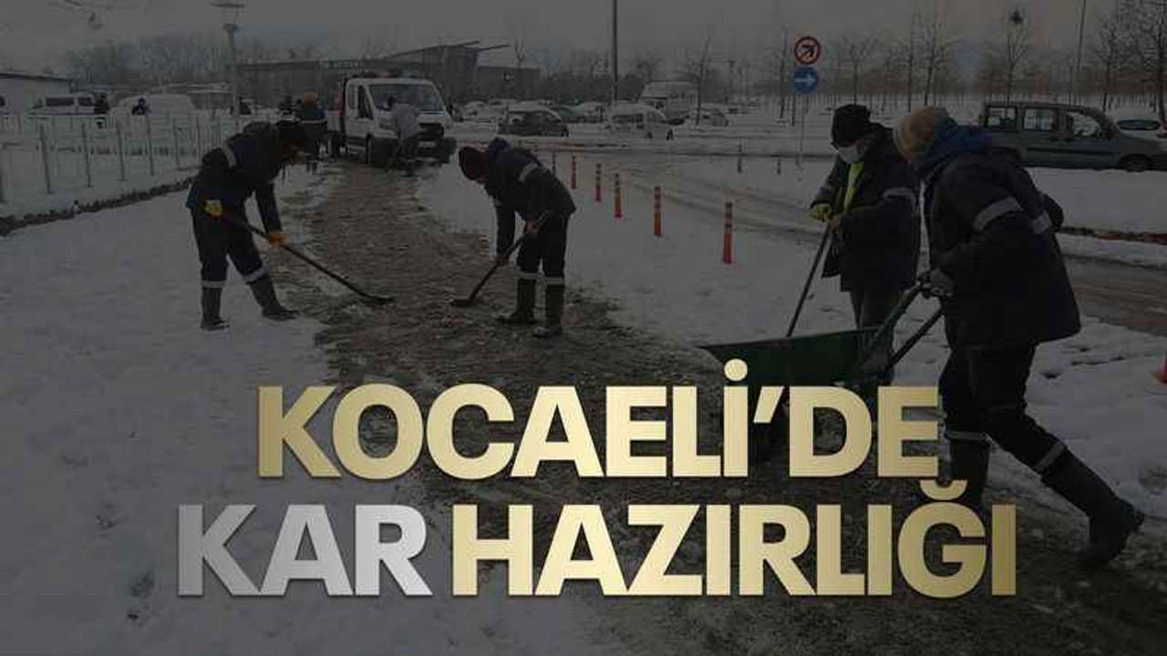 Kocaeli'de KAR hazırlığı