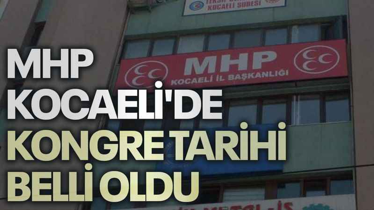 MHP Kocaeli'de kongre tarihi belli oldu