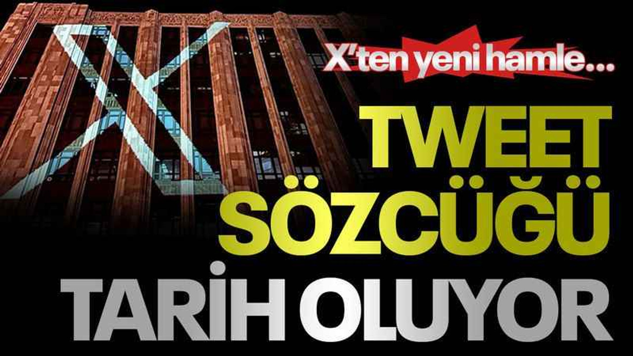 X’ten yeni hamle… Tweet sözcüğü tarih oluyor