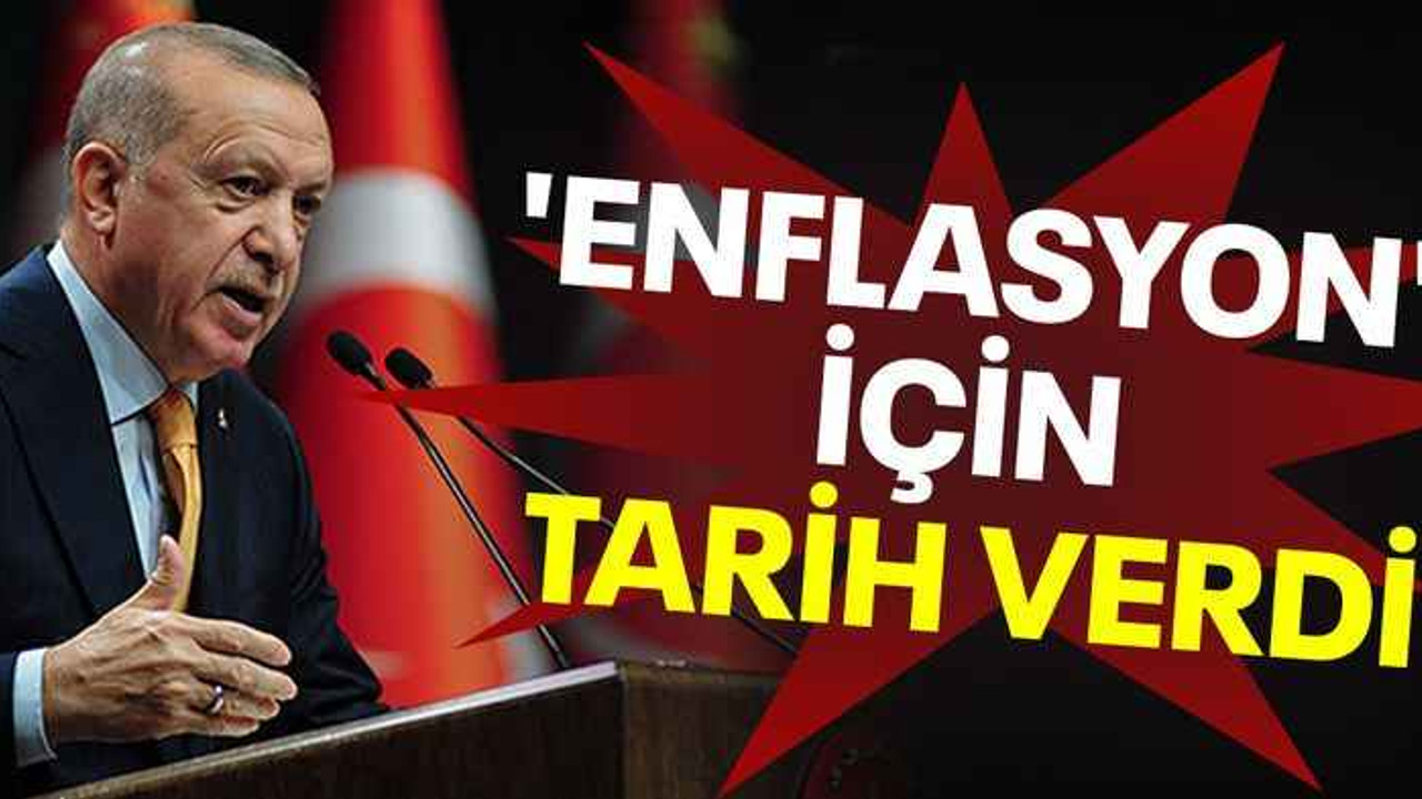 Erdoğan 'enflasyon' için tarih verdi