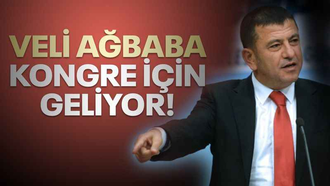 Veli Ağbaba kongre için geliyor