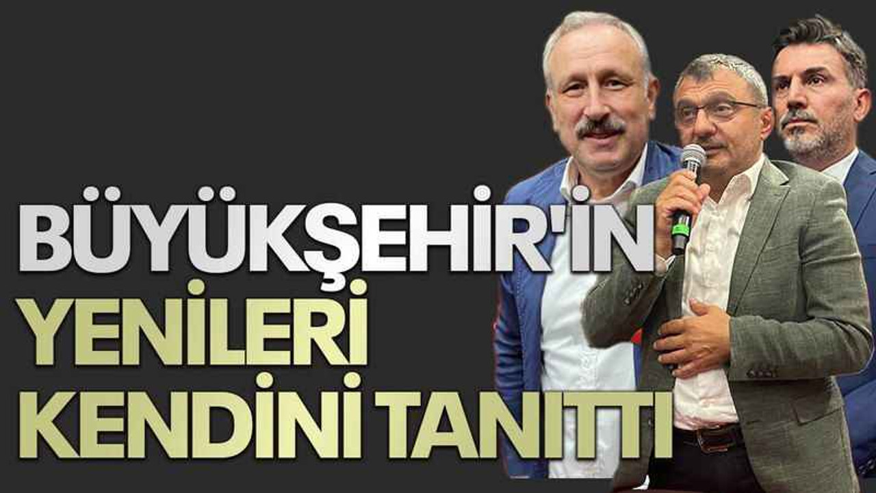 Büyükşehir'in yenileri kendini tanıttı