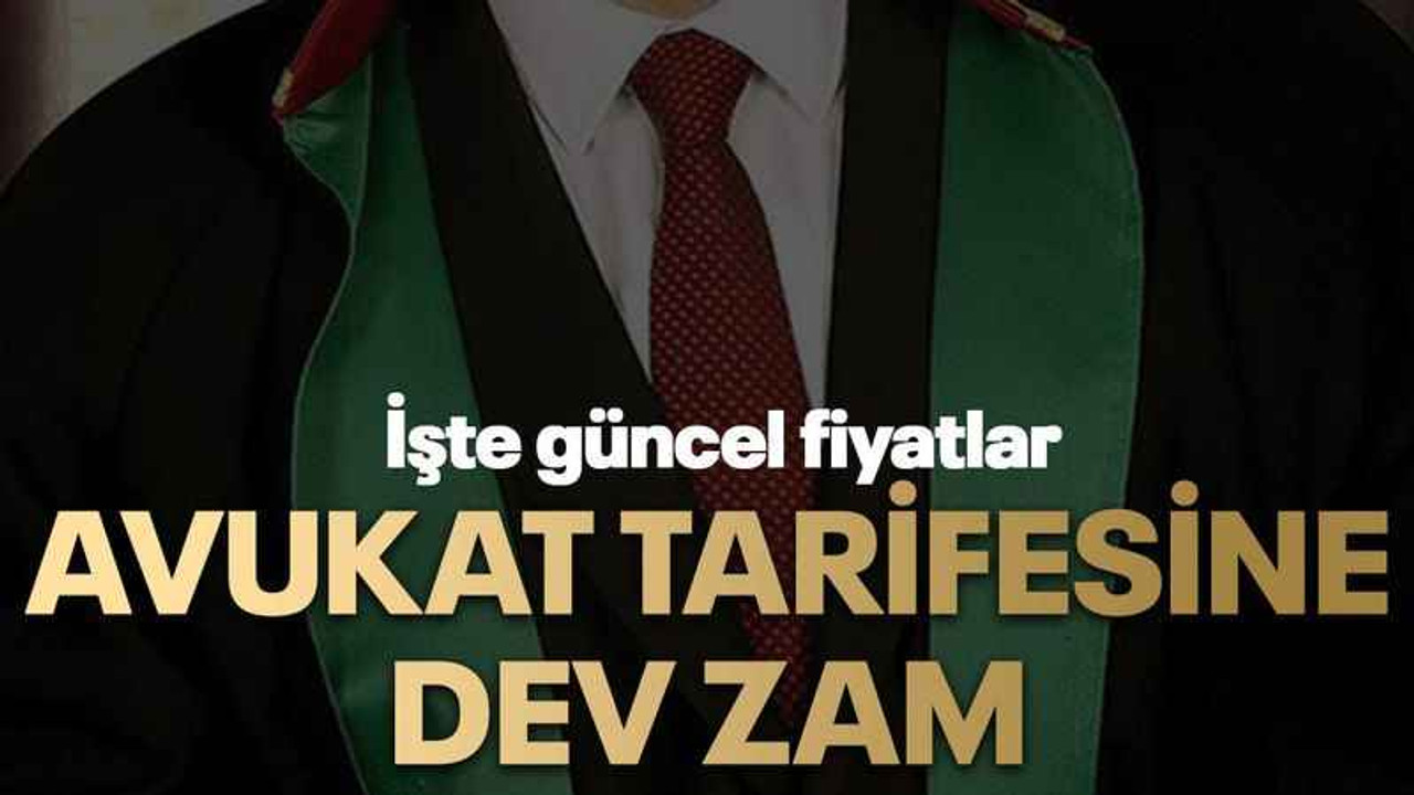 Avukat tarifesine dev zam